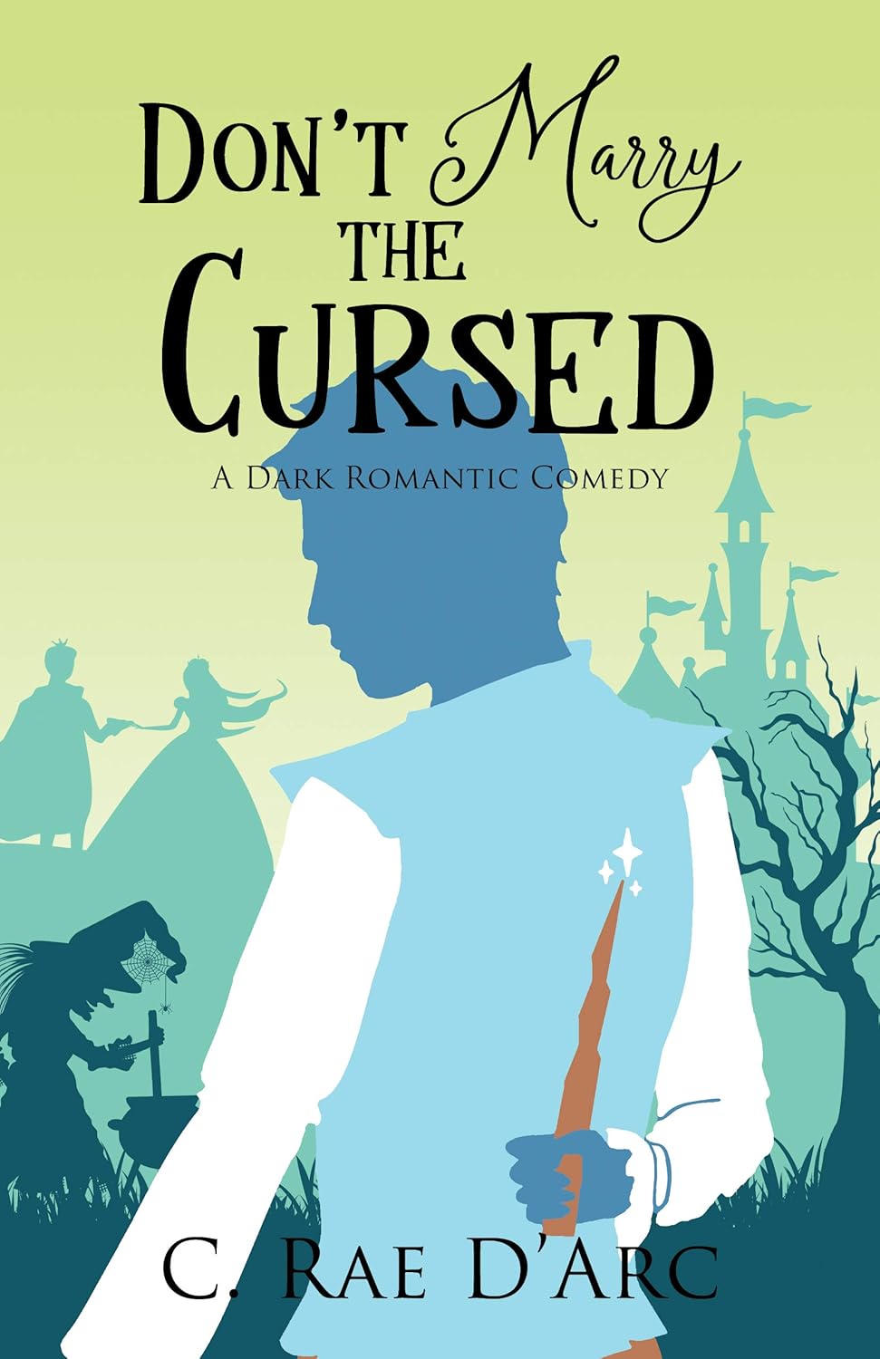 Don't Marry the Cursed: A Dark Romantic Comedy (Haunted Romance Book 2) poster