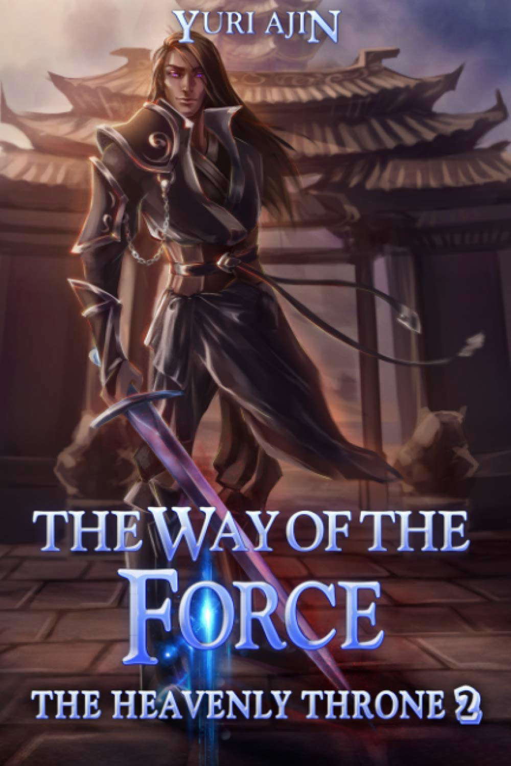 The Way of the Force (The Heavenly Throne 2): A LitRPG Wuxia Series poster