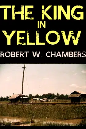 Robert Chambers classic THE KING IN YELLOW (illustrated) poster