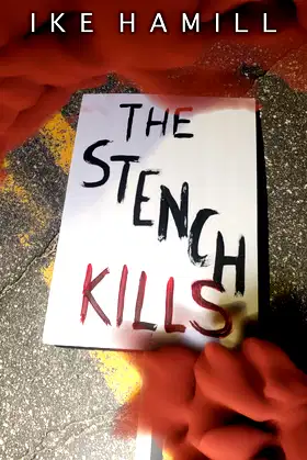 The Stench Kills poster