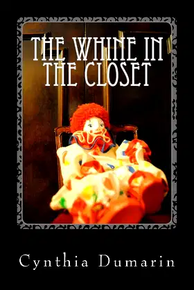 The Whine in the Closet poster