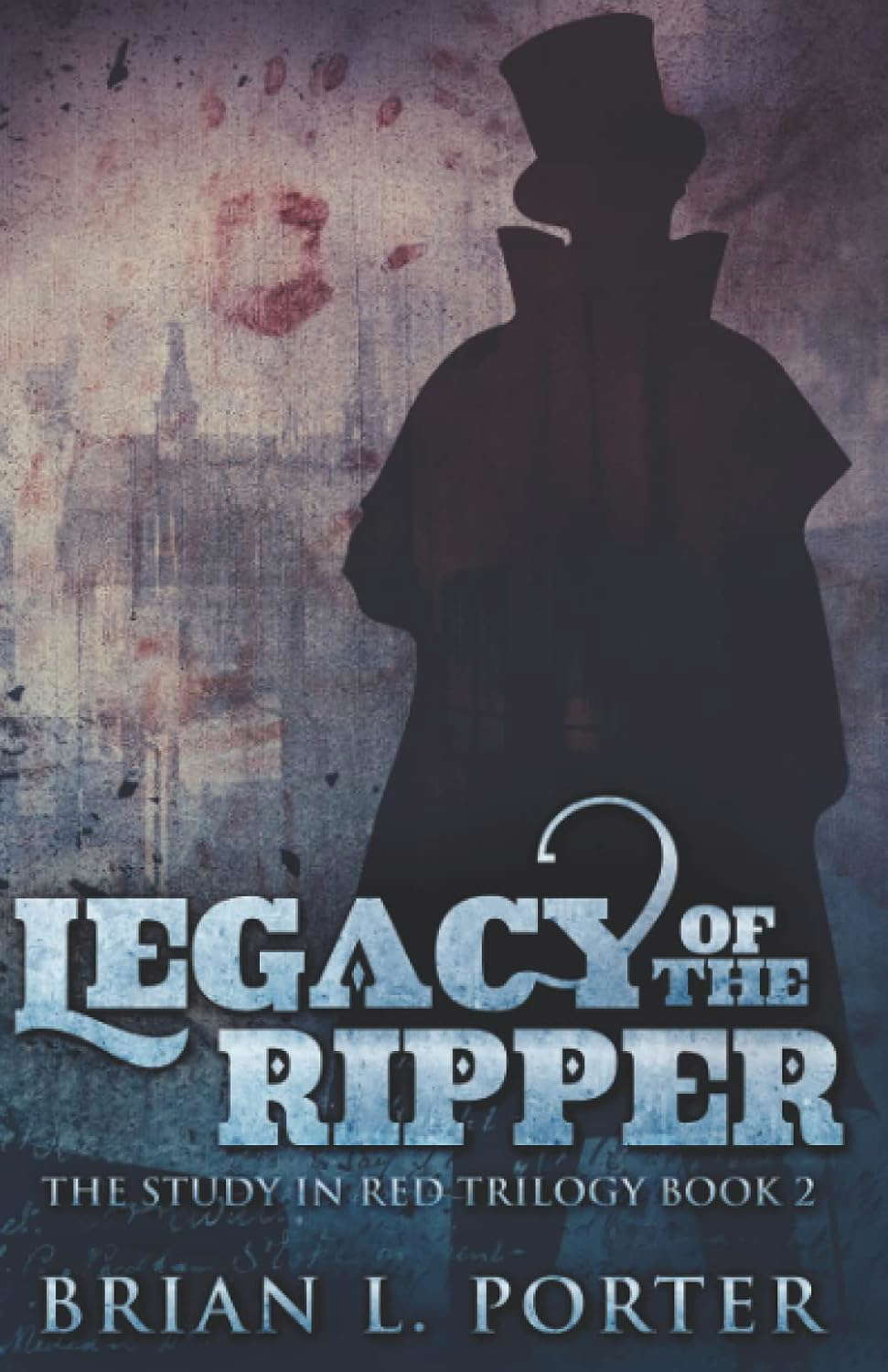 Legacy Of The Ripper (The Study In Red Trilogy) poster