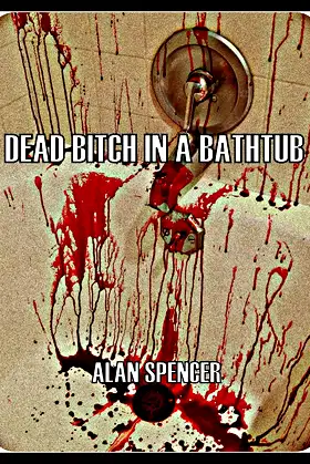 Dead Bitch In A Bathtub poster