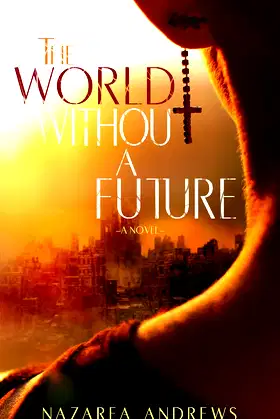 The World Without a Future (The World Without End Book 1) poster