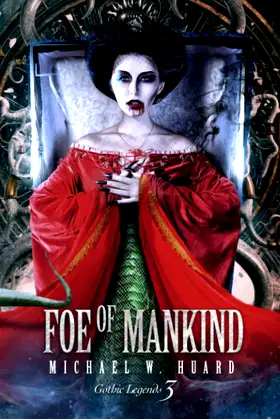 FOE OF MANKIND: A Vampire Hunter Novel (Gothic Legends) poster