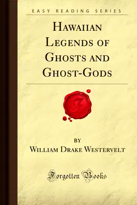 Hawaiian Legends of Ghosts and Ghost-Gods (Forgotten Books) poster