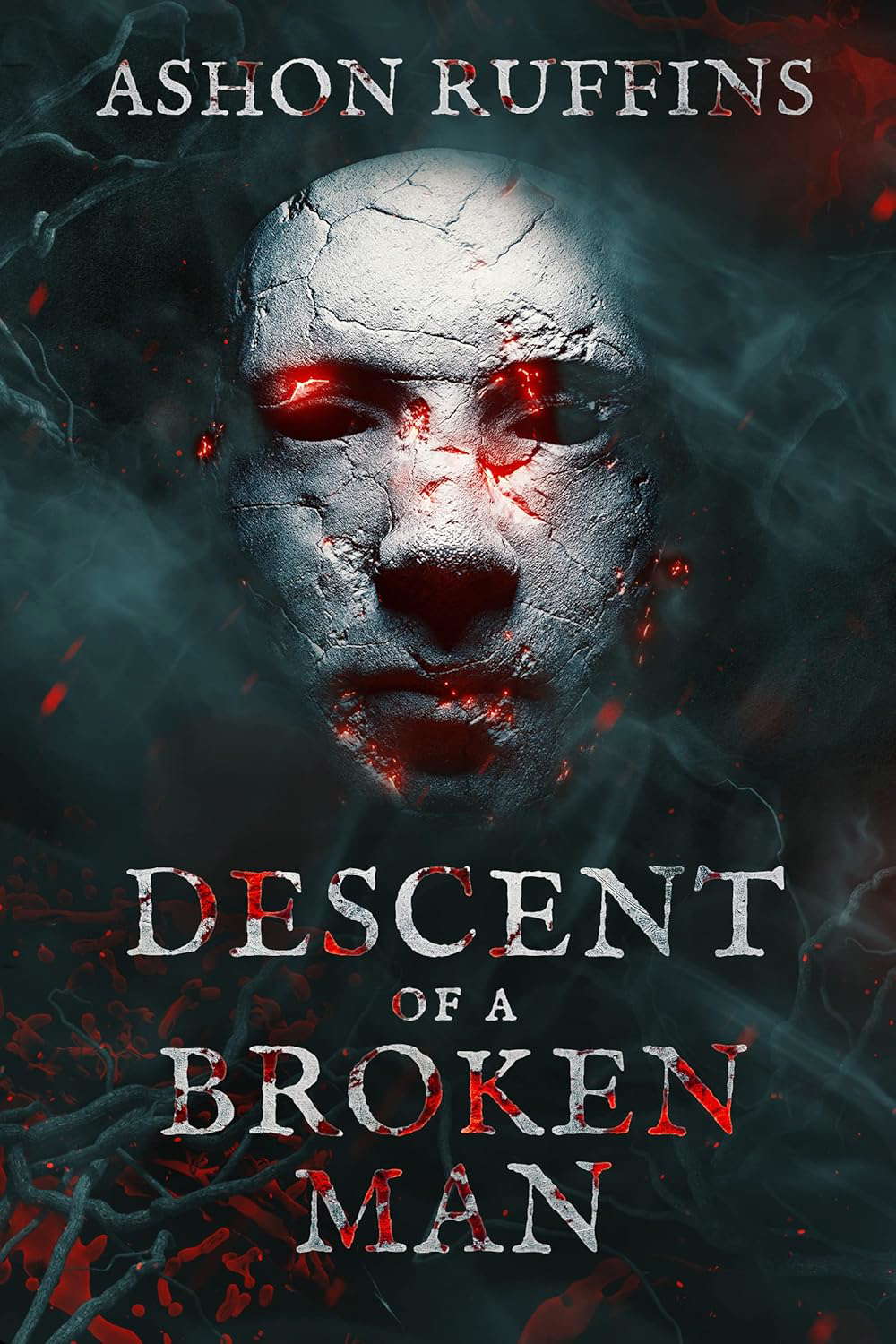Descent of A Broken Man (Uncovered Darkness Series Book 1) poster