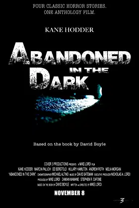 Abandoned in the Dark poster