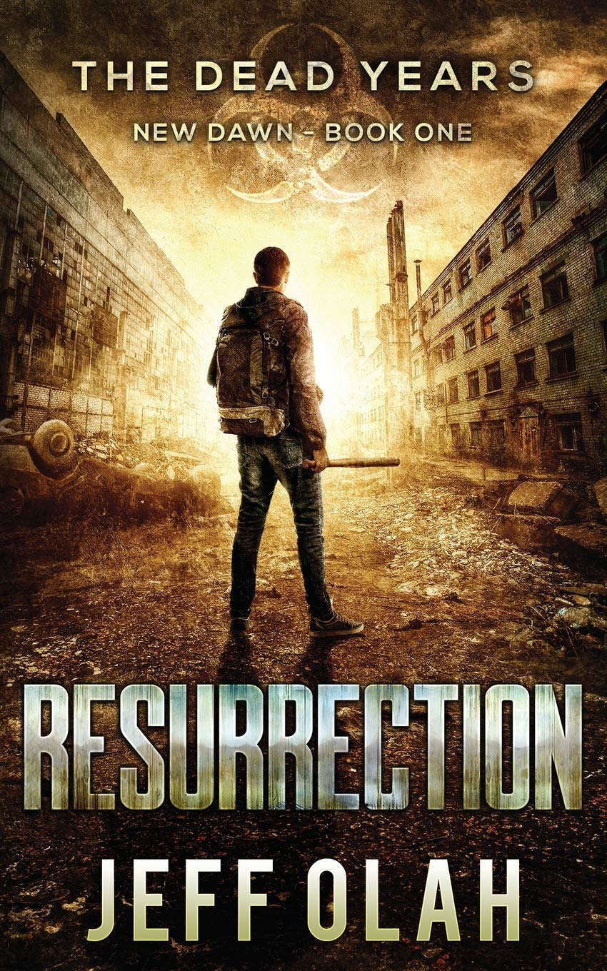 The Dead Years - New Dawn - RESURRECTION - Book 1 poster