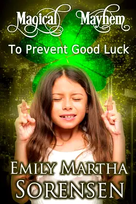 To Prevent Good Luck (Magical Mayhem) poster