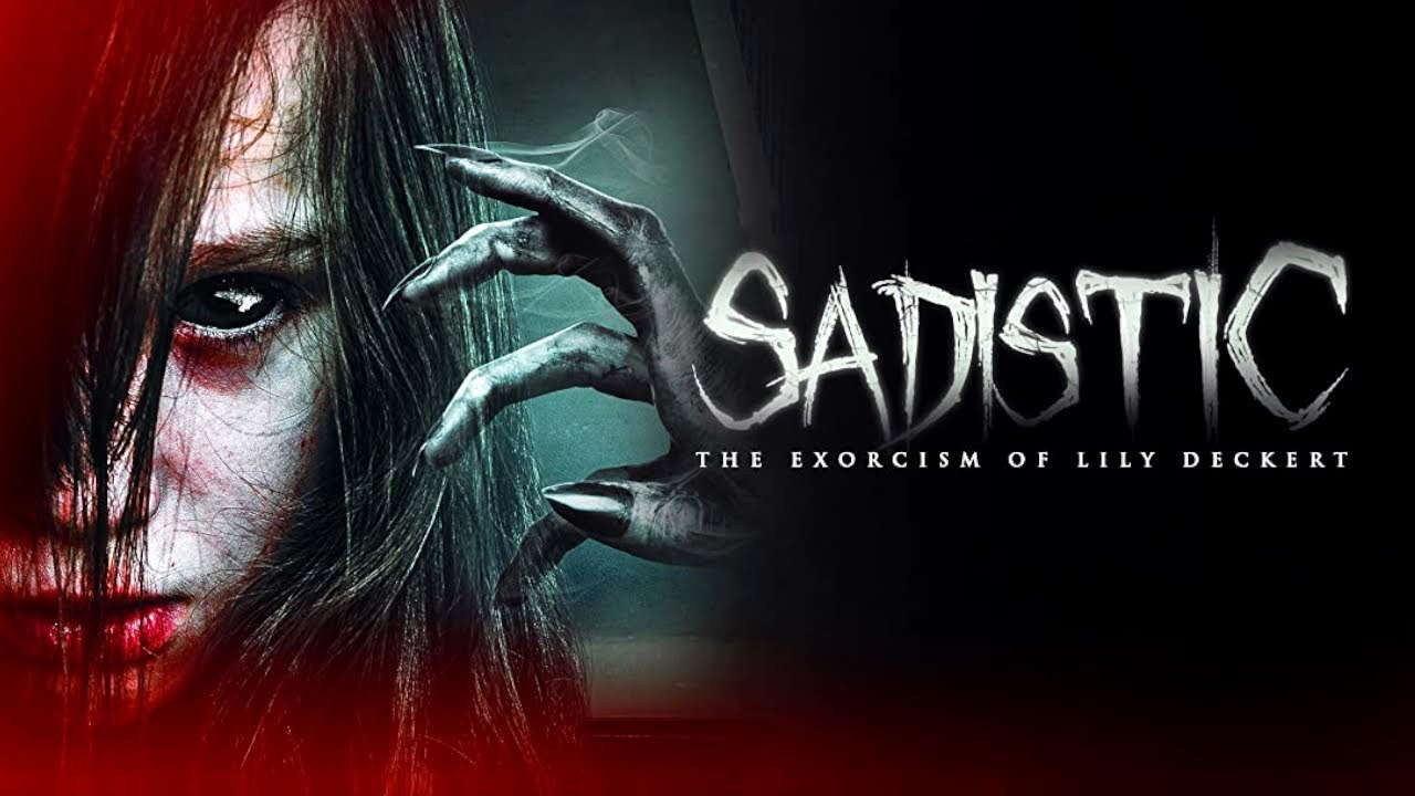 Poster for Sadistic: The Exorcism Of Lily Deckert