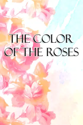 The Color of the Roses poster