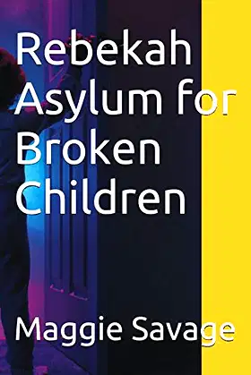 Rebekah Asylum for Broken Children poster