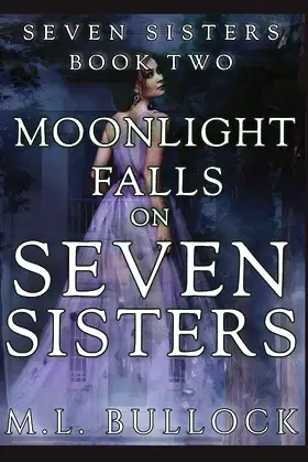 Moonlight Falls on Seven Sisters (Seven Sisters Series) poster