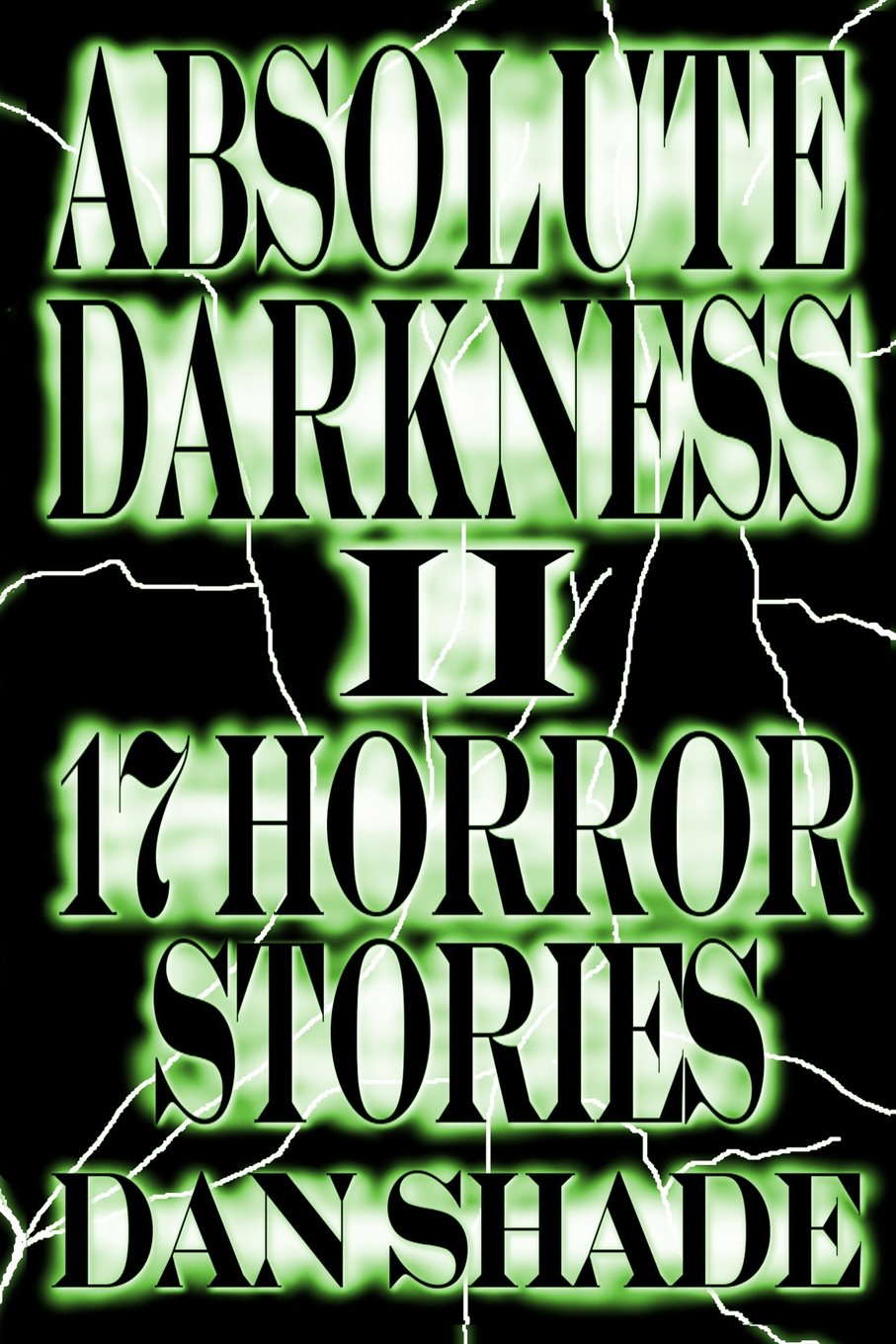 Absolute Darkness 2: Horror Stories poster
