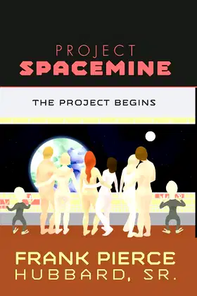 Project Spacemine: The Project Begins poster