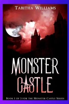 Monster Castle: Book 1 of 3 of the Monster Castle Series poster