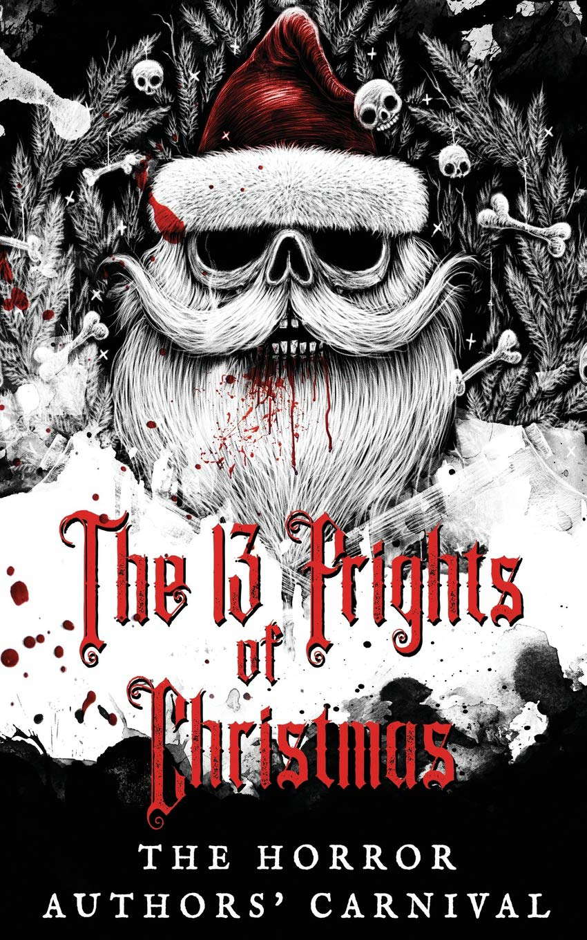 The 13 Frights of Christmas: The Horror Authors' Carnival poster