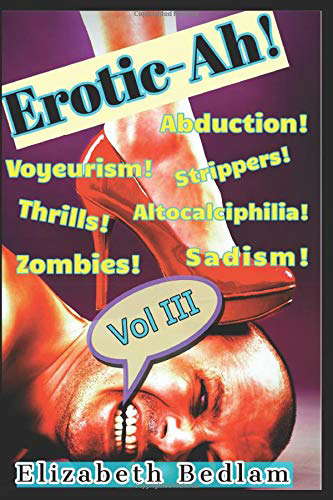Erotic-AH!: Vol III: 9 Short Offbeat Erotic Stories poster