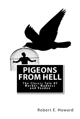 Pigeons from Hell: The Classic Tale Of Murder, Madness and Voodoo poster
