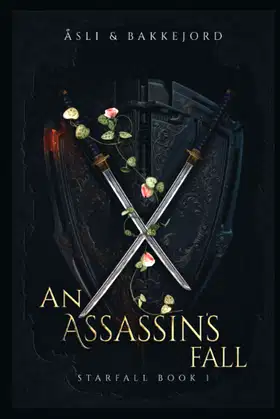 An Assassin's Fall: A grimdark high fantasy story (Starfall) poster