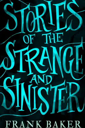 Stories of the Strange and Sinister (Valancourt 20th Century Classics) poster