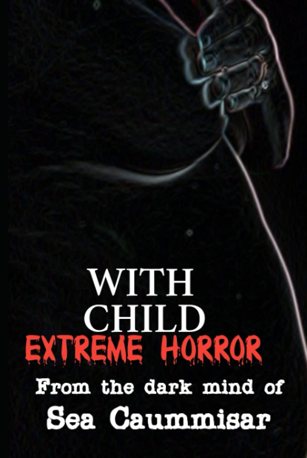 With Child: Extreme Horror: Extreme Horror poster