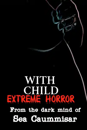 With Child: Extreme Horror: Extreme Horror poster