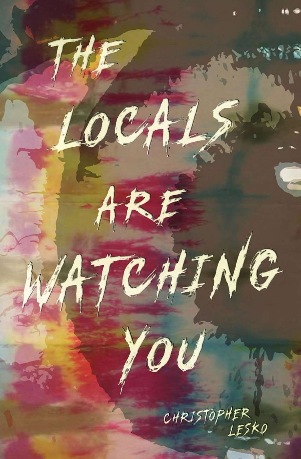 The Locals Are Watching You poster