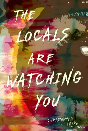 The Locals Are Watching You poster