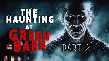"The Haunting at Green Barn" PART 2 | Relaxing rain & sound effects #scarystories #horrorstory poster