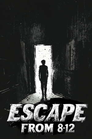 ESCAPE FROM 8-12 poster
