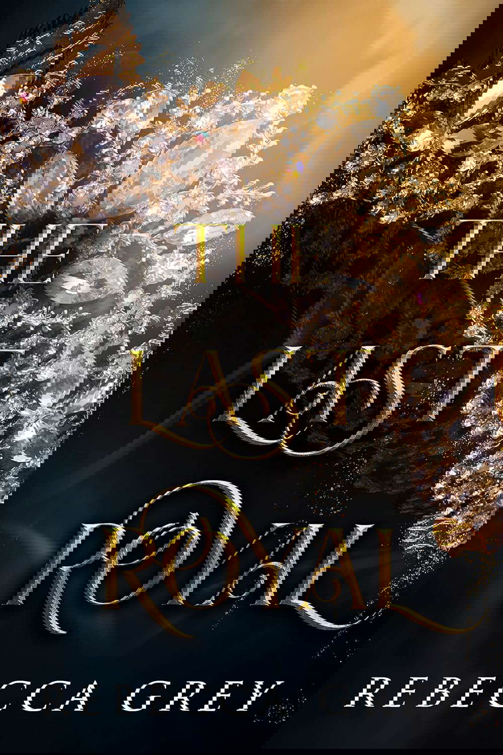 The Last Royal (The Darkest Queens Series Book 4) poster
