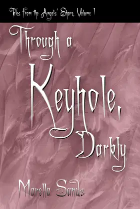 Through a Keyhole, Darkly (Tales from the Angels' Share) poster
