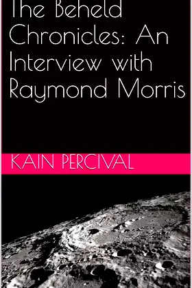 The Beheld Chronicles: An Interview with Raymond Morris poster