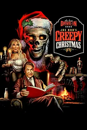 The Last Drive-in with Joe Bob Briggs: Joe Bob's Creepy Christmas poster