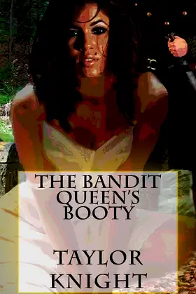 The Bandit Queen's Booty (Taken) poster