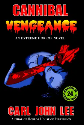 Cannibal Vengeance: An Extreme Horror Novel poster