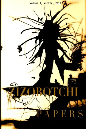 Zizobotchi Papers: volume 1, winter, 2015 poster