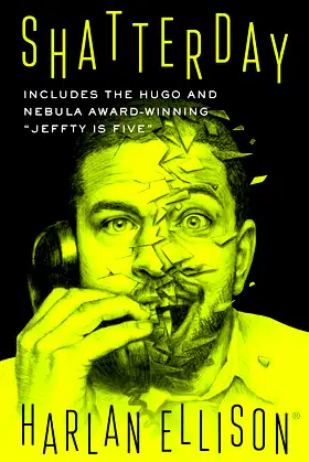 Shatterday (The Harlan Ellison Collection) poster