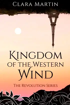 Kingdom of the Western Wind (The Revolution Series Book 2) poster