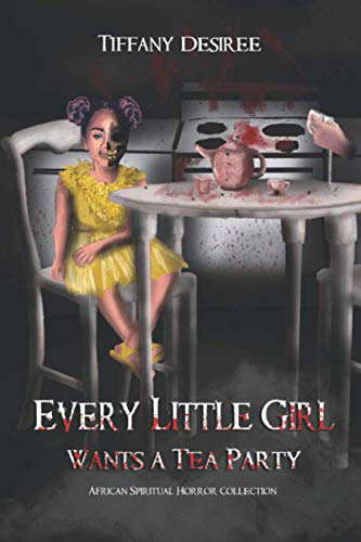 Every Little Girl Wants a Tea Party (Spiritless Souls of the Stars) poster