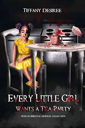 Every Little Girl Wants a Tea Party (Spiritless Souls of the Stars) poster