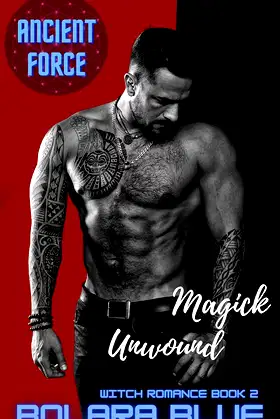 Magick Unwound - Book 2: Magickal Romance: Ancient Force poster