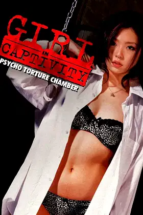 Girl In Captivity: Psycho Torture Chamber poster
