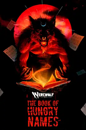 Werewolf: The Apocalypse — The Book of Hungry Names poster