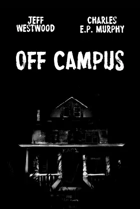 Off Campus: a coming of age horror novel poster