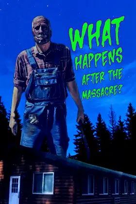 What Happens After the Massacre? poster