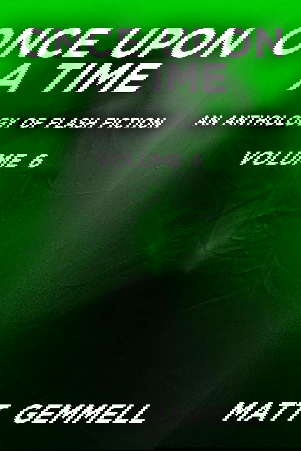 Once Upon A Time — Volume 6: An Anthology of Flash Fiction poster