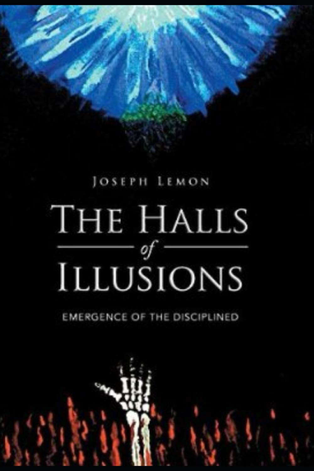 The Halls of Illusions: Emergence of the Disciplined poster
